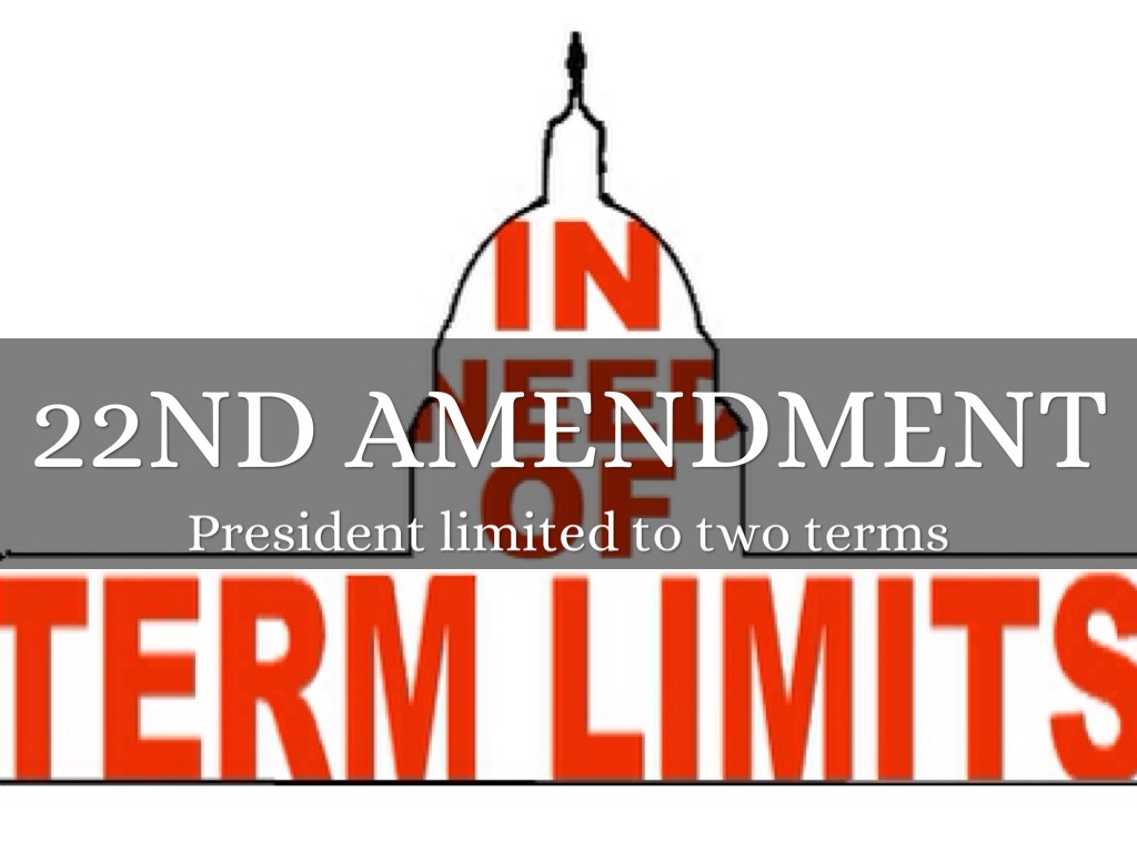 22nd Amendment President Limited To Two Terms