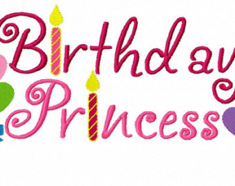 Birthday Girl Embroidery Design    Birthday Princess    In 4x4 5x7