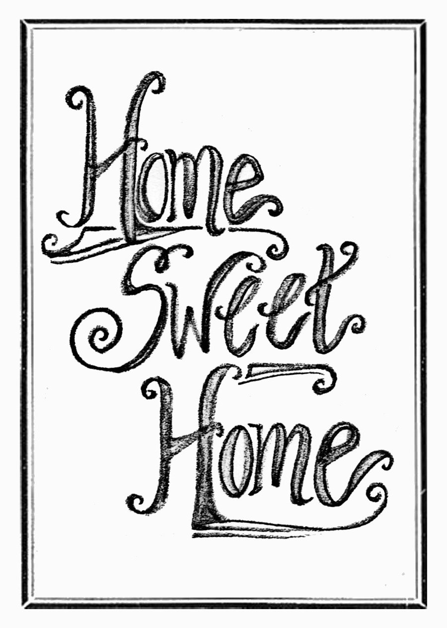 Also Came Up With A Few  Home Sweet Home  Graphics As Well As A    