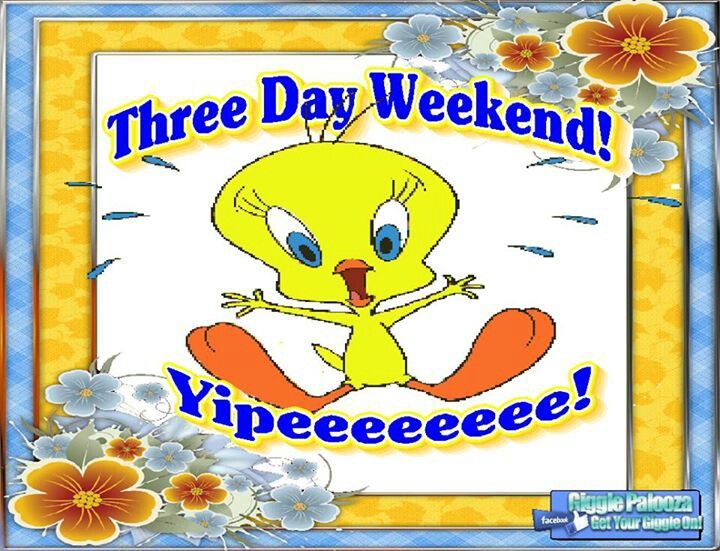 Three Day Weekend   Days Of The Week Quotes   Pinterest