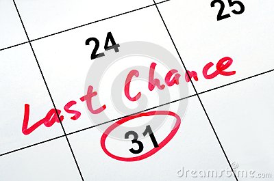 Last Chance And Deadline