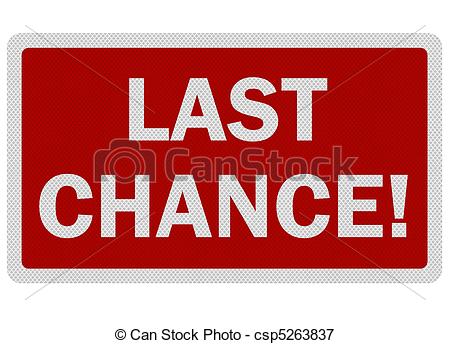Stock Illustration   Photo Realistic  Last Chance  Sign Isolated On