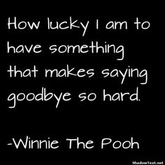 Lucky It S Hard To Say Goodbye      Quote Generator Quotesandsayings