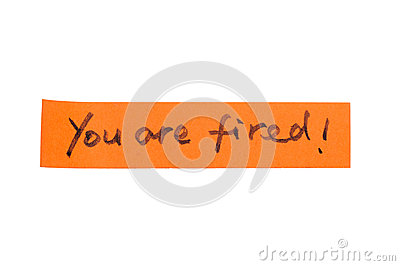 You Are Fired Royalty Free Stock Photography   Image  28956097