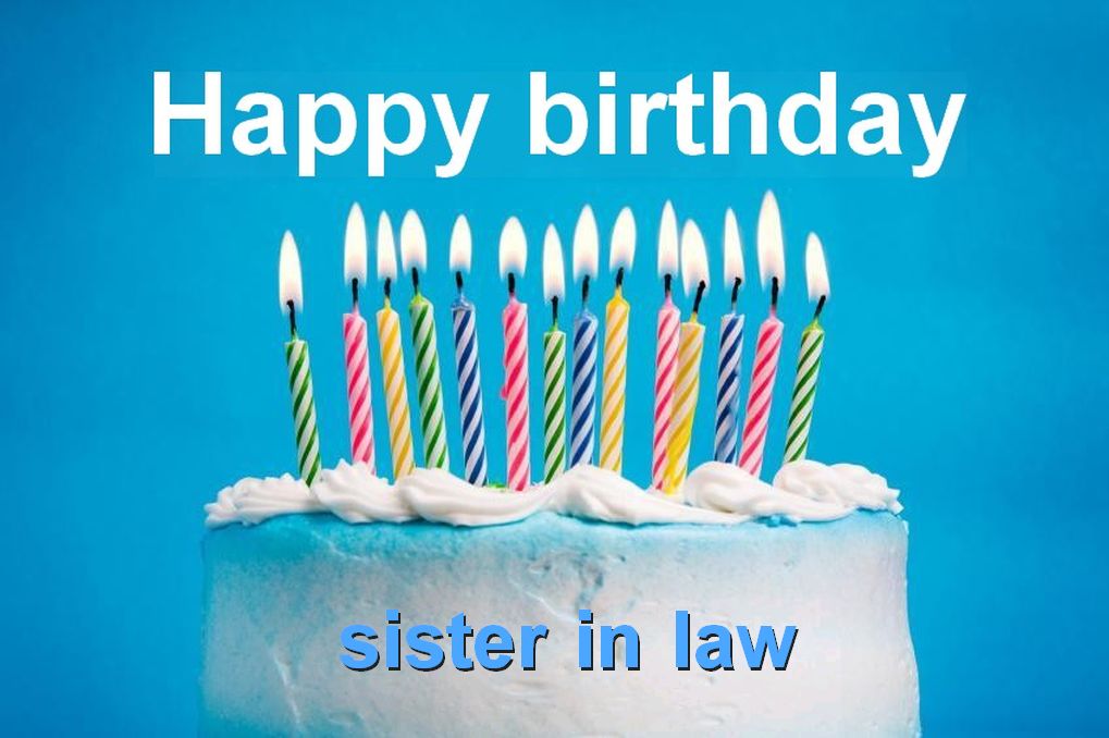 Free Download Happy Birthday Sister In Law Pictures Browse Our Great