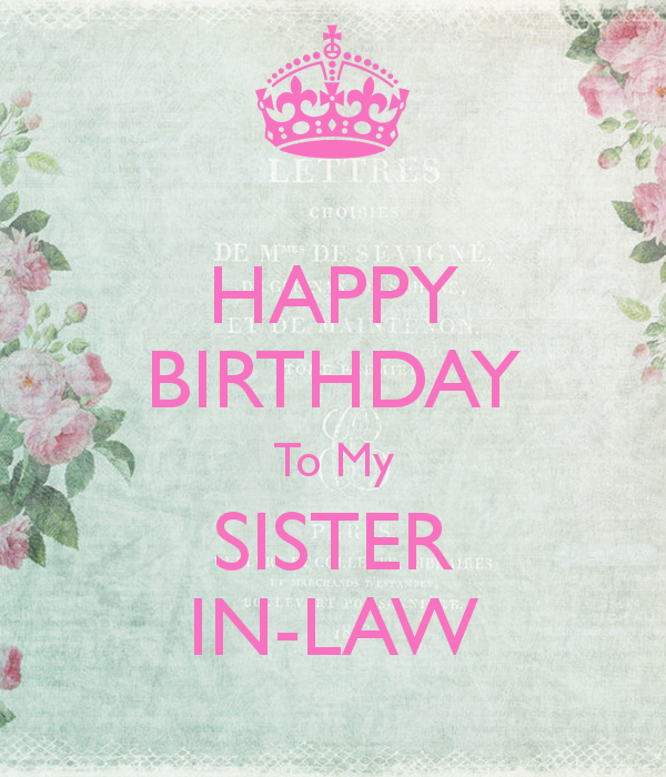 Happy Birthday To My Sister In Law Poster   Johnna   Keep Calm O Matic