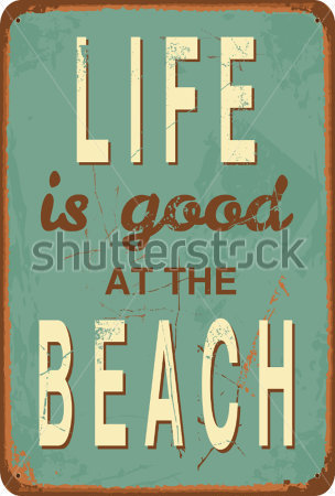       Vintage Style Tin Sign With Text Life Is Good At The Beach