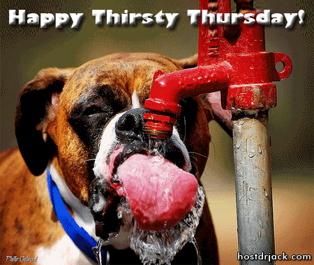 It S Thirsty Thursday Time