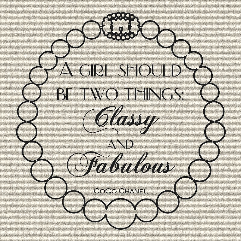 Coco Chanel French Quote Girl Two Things Classy By Digitalthings