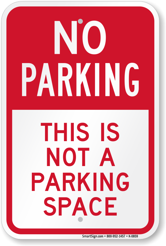 Reserved Space Parking Signs