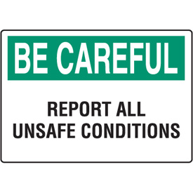 Workplace Safety Reminder Signs   Careful Report All Unsafe Conditions