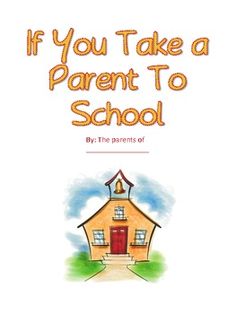 Class Book  If You Bring A Parent To School  Parent Orient More