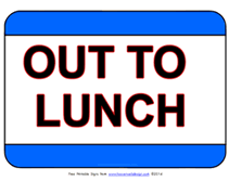 Out To Lunch Signs Printable Blank Out To Lunch Sign Gif