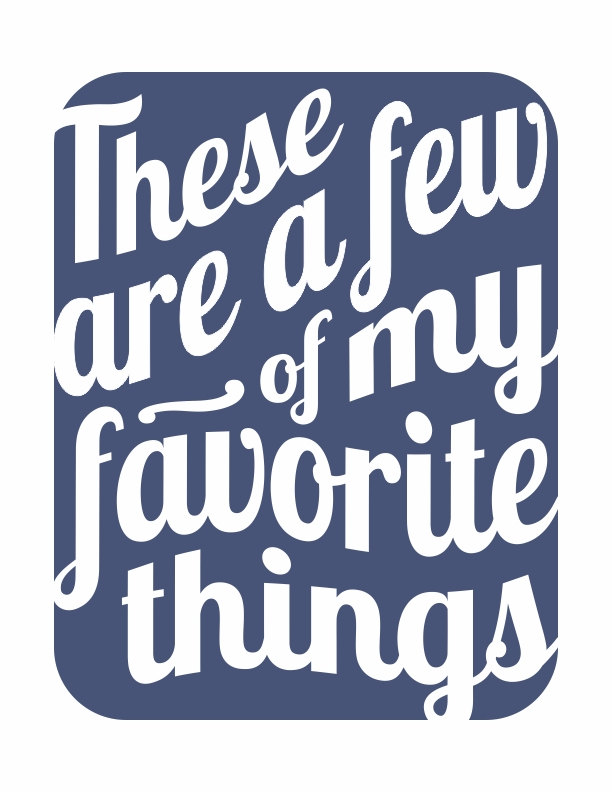 These Are A Few Of My Favorite Things V2 By Houseoftenderbeasts