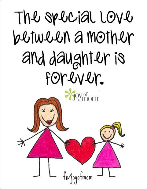 And Daughter  So True  We Only Have One In A Life Time  I Love My Mom