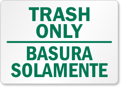 Trash Only Bilingual Signs Trash Litter Signs Sku  S 