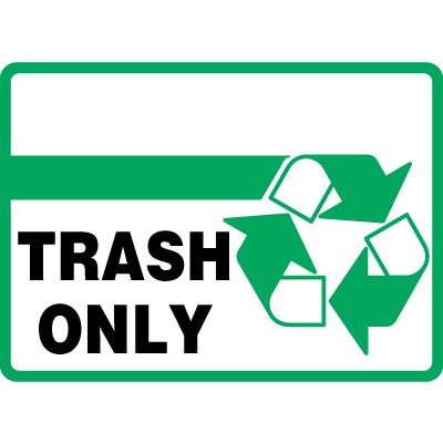 Trash Only Sign   Aluminum Signs   Emedco 