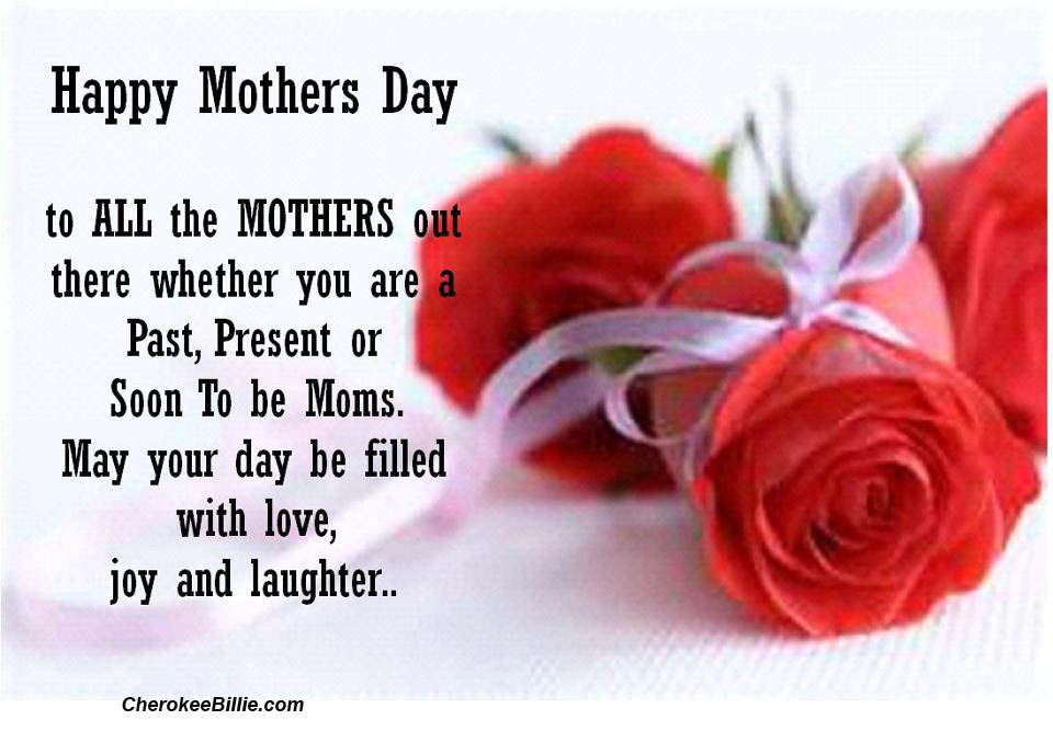 Happy Mother S Day May 12 2013   Cherokee Billie Spiritual Advisor