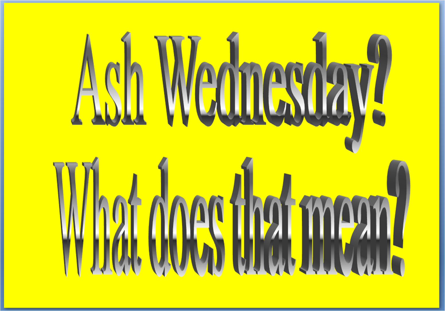 Ash Wednesday Powerpoint