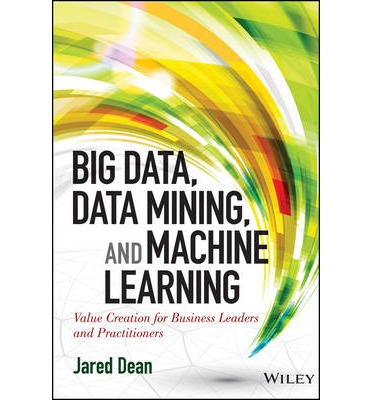 Big Data Data Mining And Machine Learning  Value Creation For