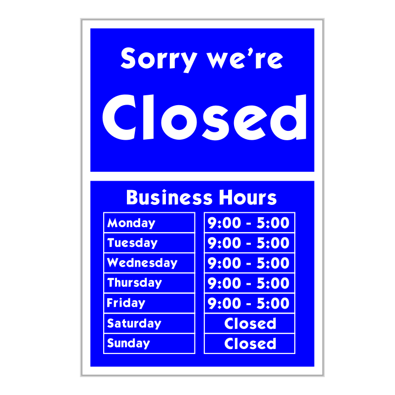 Sorry We Re Closed By Jhnri4   Business Hours Sign