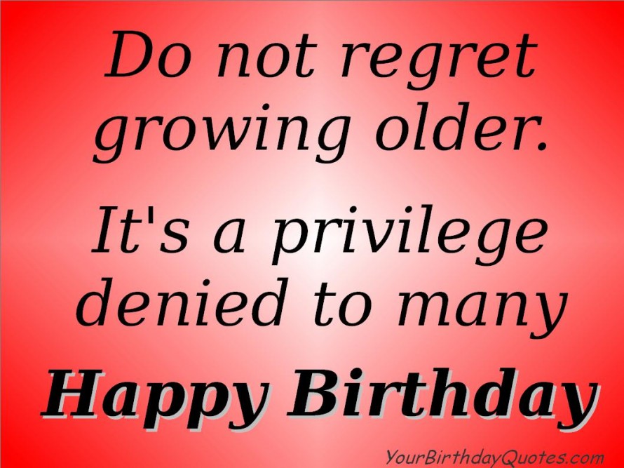 Birthday Quotes Wishes Growing Old   Yourbirthdayquotes Com