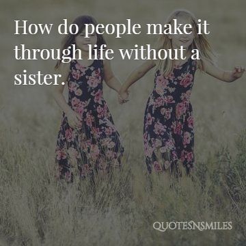 Images  16 Special Sister Quotes    Famous Quotes   Love Quotes