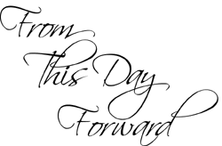 From This Day Forward Wedding Script Letters Word Art Graphic