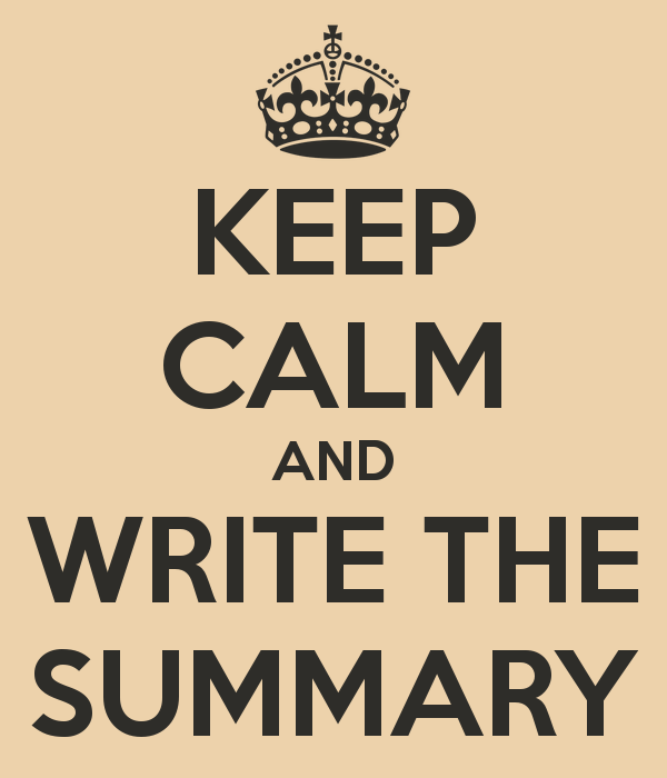 Keep Calm And Write The Summary   Keep Calm And Carry On Image