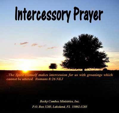 Intercessory Prayer Intercessory Prayer Part 1