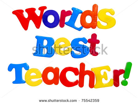 Worlds Best Teacher Written In Colorful Plastic Letters Isolated On    