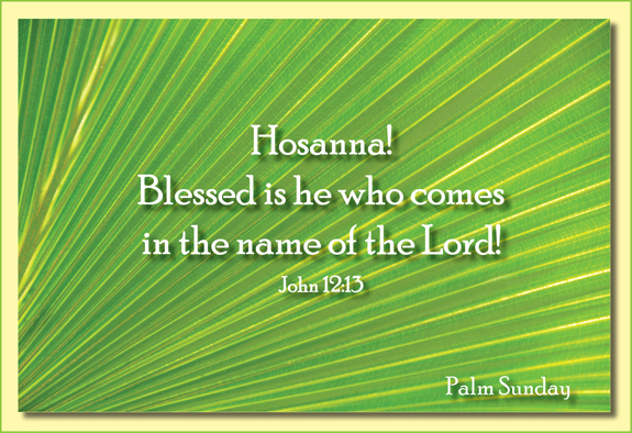 Categories  Musings Tags  Holy Week  Hosanna  Palm Sunday