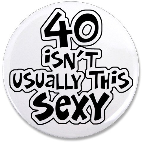 Funny Sayings About Men  40th Birthday Funny Quotes For