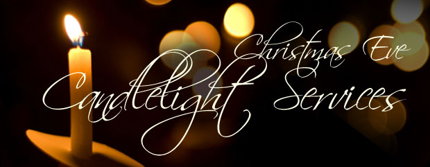 Candlelight Services 7 Pm And 9 Pm Wednesday December 24 2014