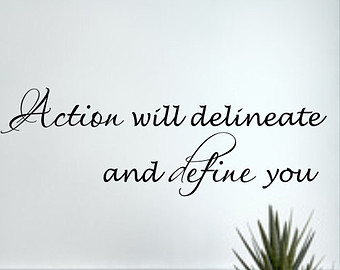 Vinyl Wall Decal Action Will Deline Ate And Define You   Thomas