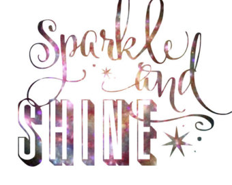 Simple Clean White Space Words Sparkle And Shine Inspirational