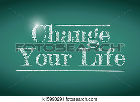 Change Your Life Message Written On A Chalkboard  View Large Clip Art    