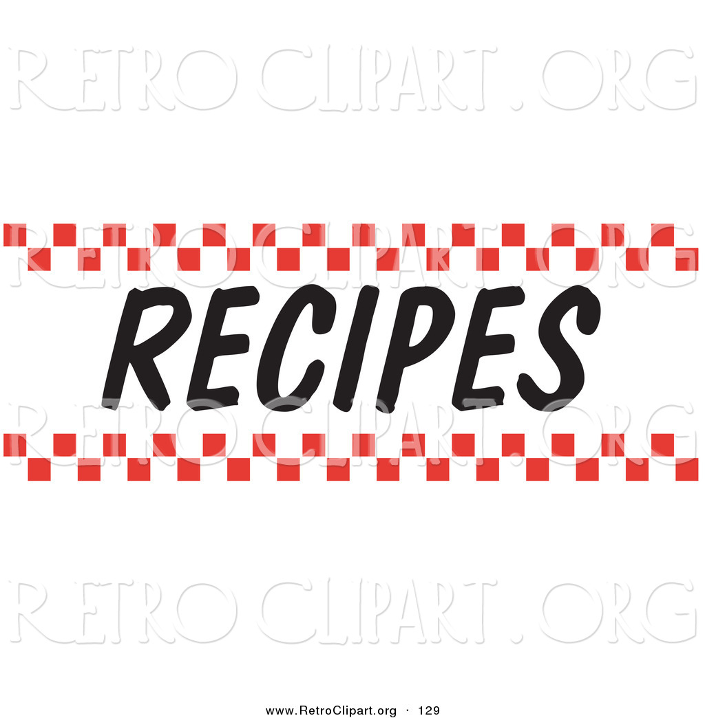 Retro Clipart Of A Recipes Sign With Red Checker Borders Over White By