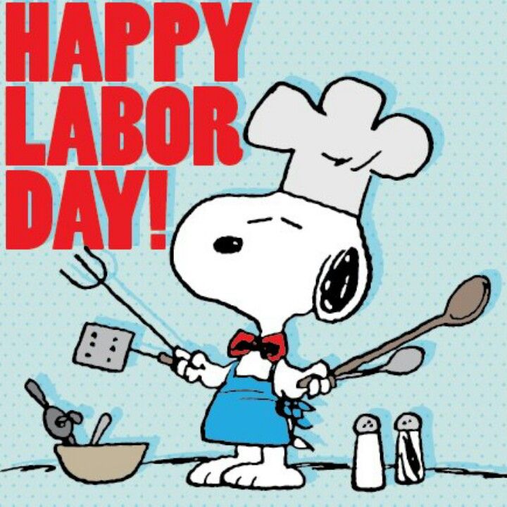 Labor Laborday Labor Day Happy Labor Charli Brown Holidays Ideas