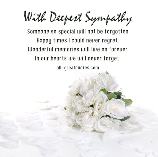       With Deepest Sympathy Someone So Special Will Not Be Forgotten