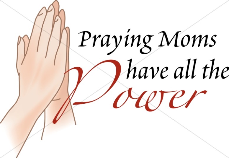 Praying Moms Have Power