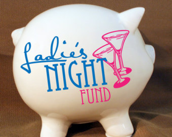 Ladies Night Fund Piggy Bank With Vinyl Decal 21st Birthday Gift