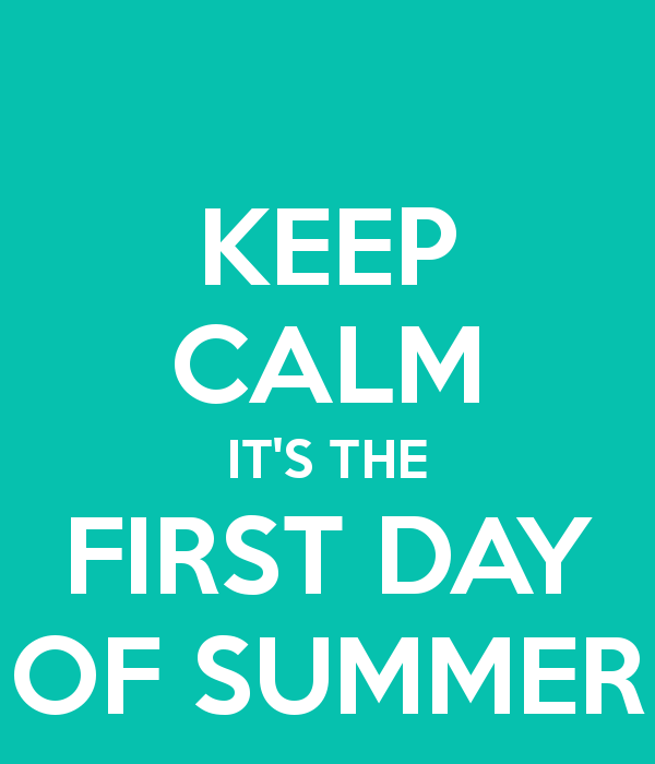 Happy First Day Of Summer As Always Click On The Ecard To Share
