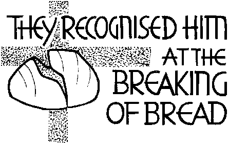 Recognized Him In Breaking Bread