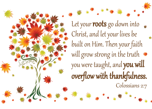 Let Your Roots Go Down Into Christ And Let Your Lives Be Built On Him