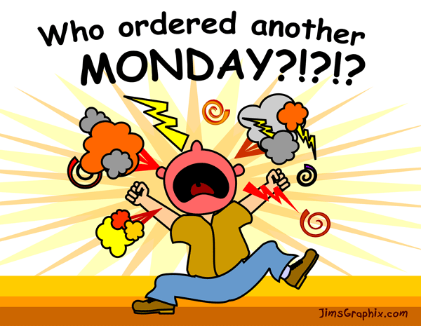 Funny Clip Art  Angry Man Shouting Who Ordered Another Monday