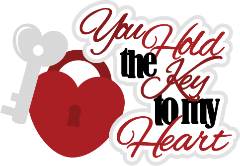 You Hold The Key To My Heart Clipart You Hold The Key To My Heart