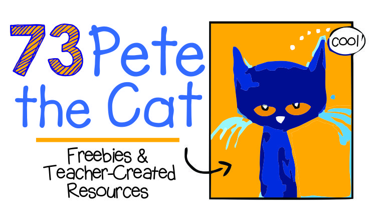 73 Cool Pete The Cat Freebies And Teaching Resources Pete The Cat Is