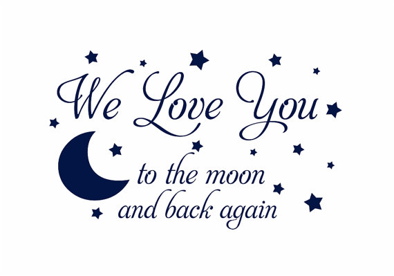 We Love You To The Moon And Back Again Vinyl Wall Decal   Baby Nursery