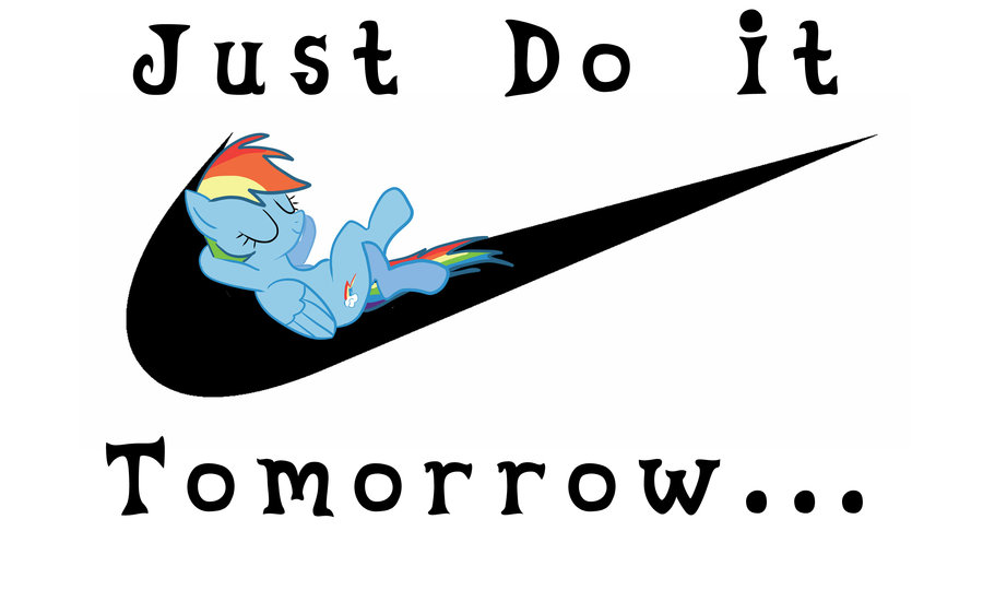 Rainbow Dash   Just Do It Tomorrow By Thelegendhimself On Deviantart